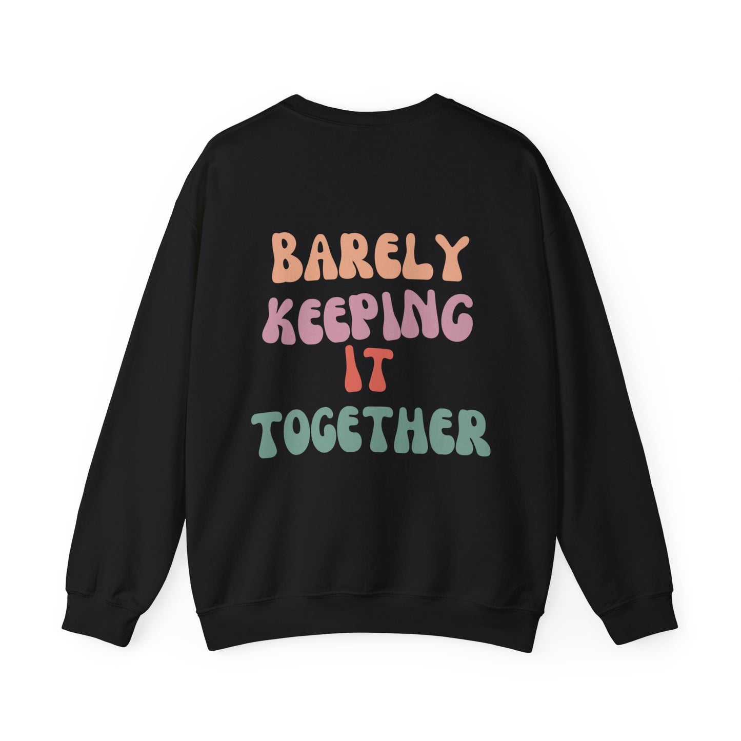 Barely Keeping It Together Crewneck Sweatshirt