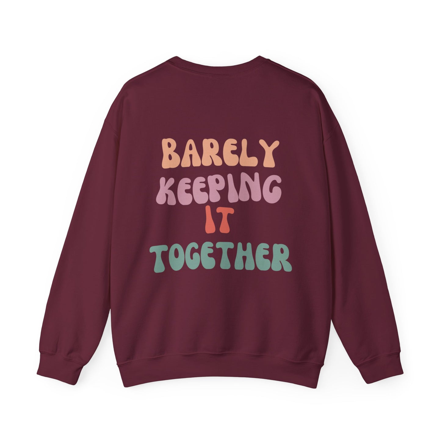 Barely Keeping It Together Crewneck Sweatshirt