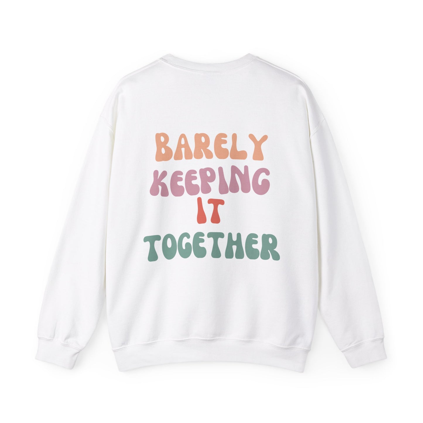 Barely Keeping It Together Crewneck Sweatshirt