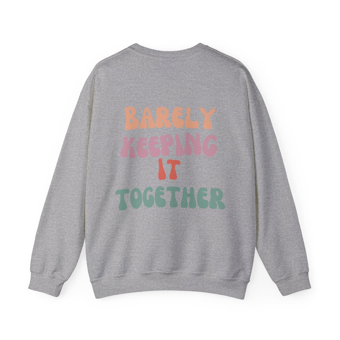 Barely Keeping It Together Crewneck Sweatshirt