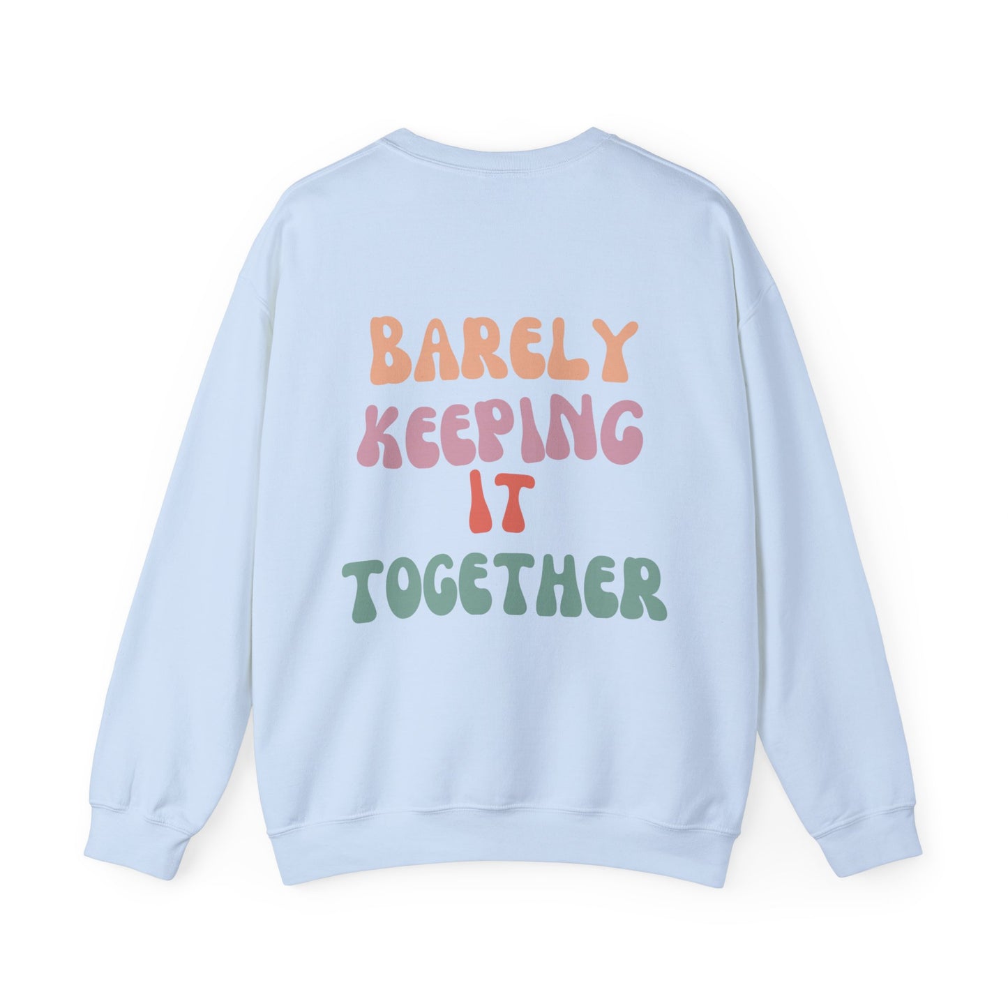 Barely Keeping It Together Crewneck Sweatshirt