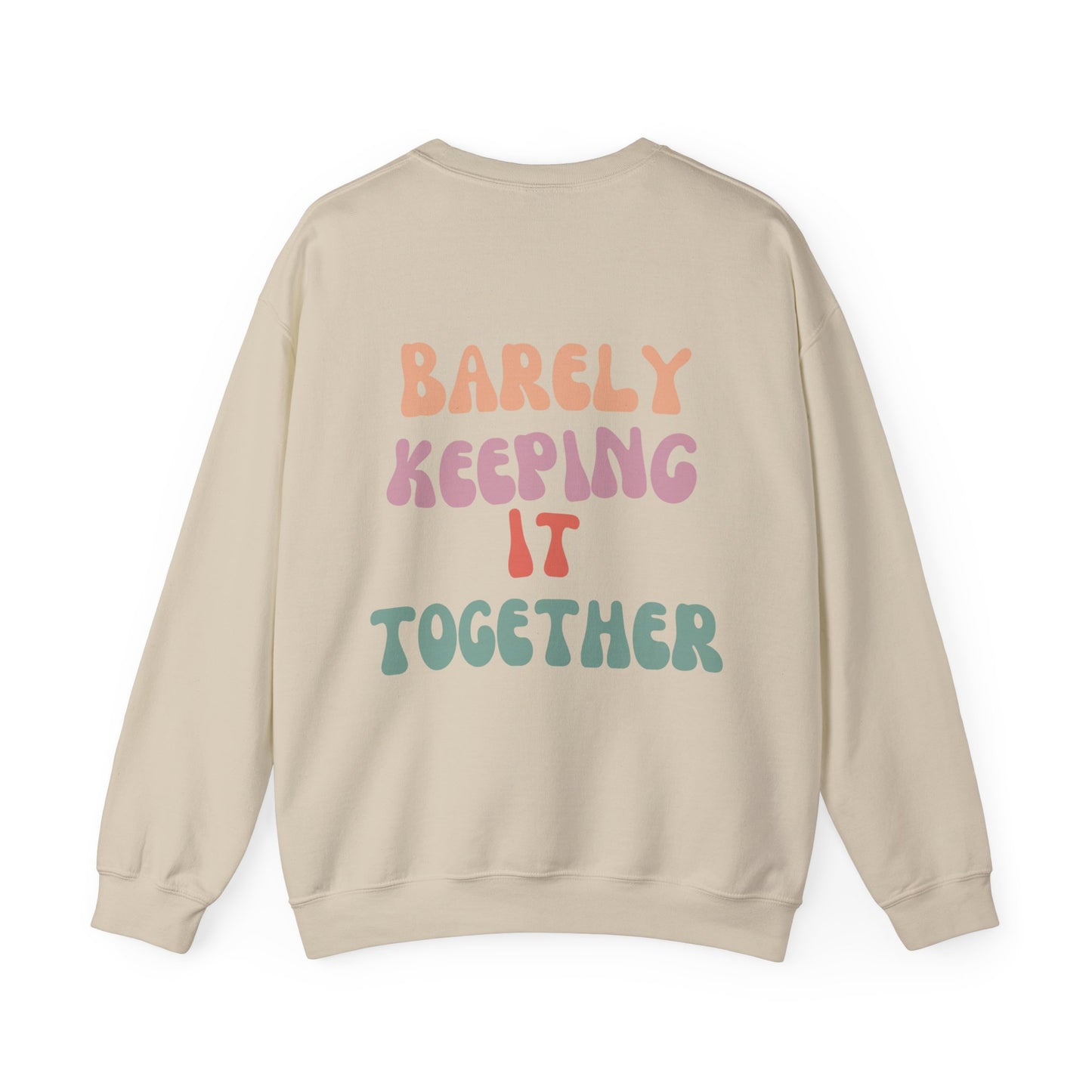 Barely Keeping It Together Crewneck Sweatshirt